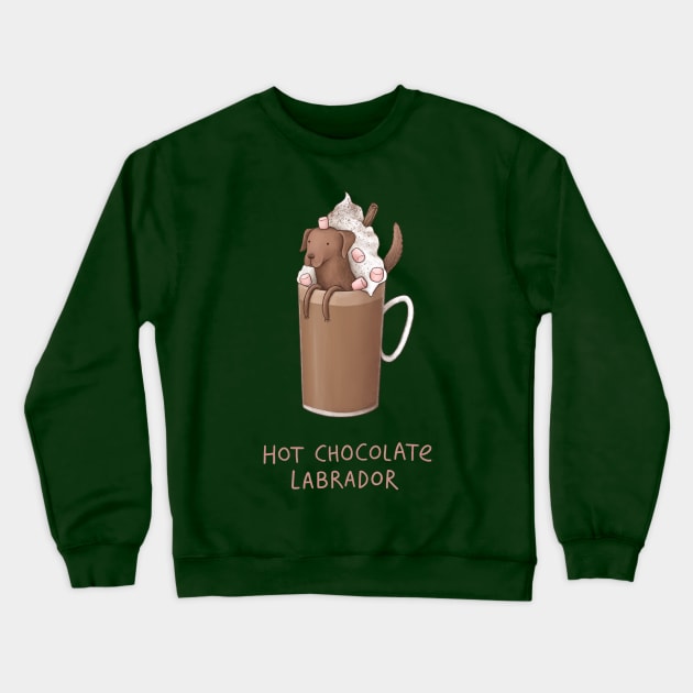 Hot Chocolate Labrador Crewneck Sweatshirt by Sophie Corrigan